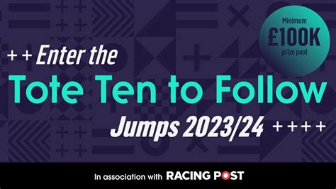 tote ten to follow jumps 2023/24|Ten To Follow Guide .